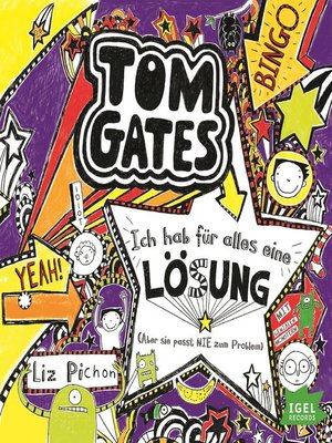 cover image of Tom Gates 5. Ich hab für alles eine Lösung (Aber sie passt nie zum Problem)